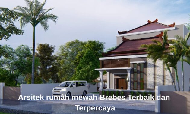 Proyek desain hunian eksklusif oleh Arsitek rumah mewah Brebes dari Lestari Arsitek
