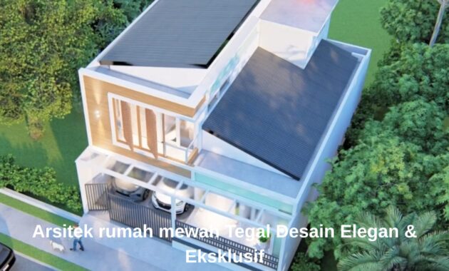 Visualisasi konsep hunian modern oleh Arsitek rumah mewah Tegal dari Lestari Arsitek